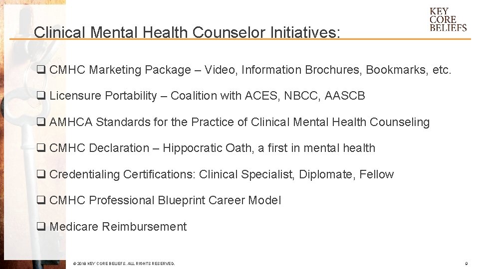 Clinical Mental Health Counselor Initiatives: q CMHC Marketing Package – Video, Information Brochures, Bookmarks,