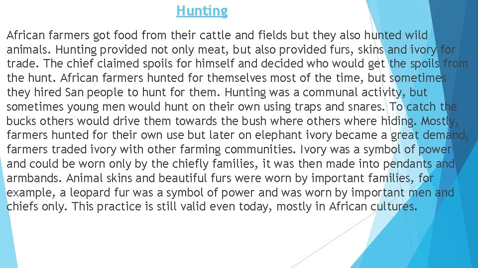 Hunting African farmers got food from their cattle and fields but they also hunted
