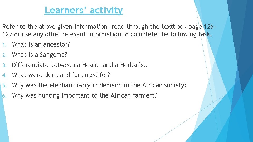 Learners’ activity Refer to the above given information, read through the textbook page 126127
