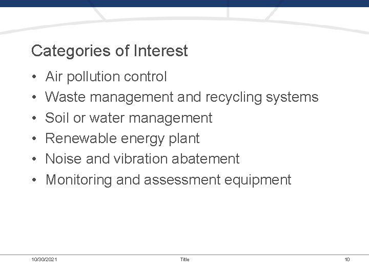 Categories of Interest • • • Air pollution control Waste management and recycling systems