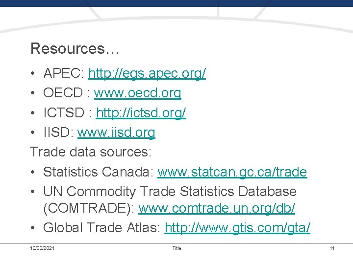 Resources… • APEC: http: //egs. apec. org/ • OECD : www. oecd. org •