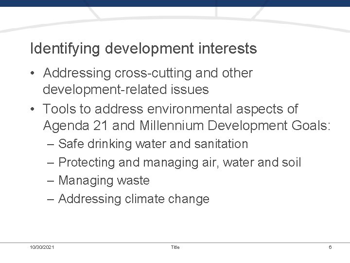 Identifying development interests • Addressing cross-cutting and other development-related issues • Tools to address