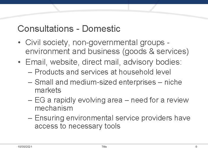 Consultations - Domestic • Civil society, non-governmental groups environment and business (goods & services)