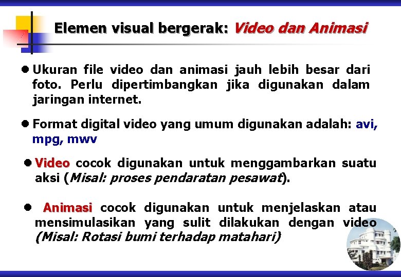 Elemen visual bergerak: Video dan Animasi l Ukuran file video dan animasi jauh lebih