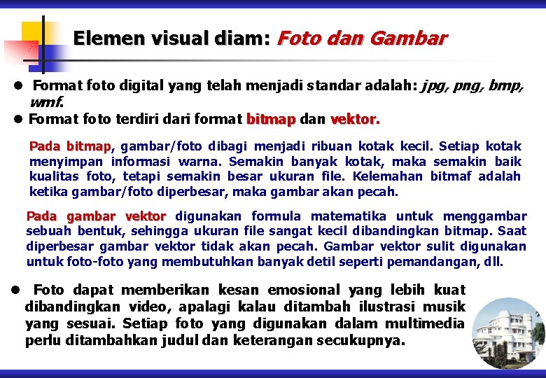 Elemen visual diam: Foto dan Gambar l Format foto digital yang telah menjadi standar
