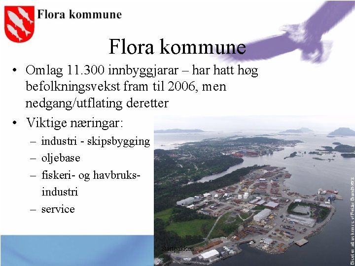 Flora kommune • Omlag 11. 300 innbyggjarar – har hatt høg befolkningsvekst fram til