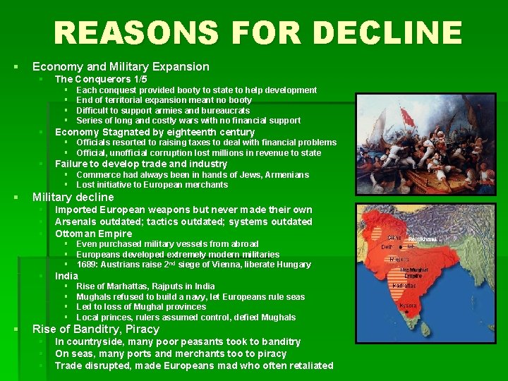 REASONS FOR DECLINE § Economy and Military Expansion § § § The Conquerors 1/5