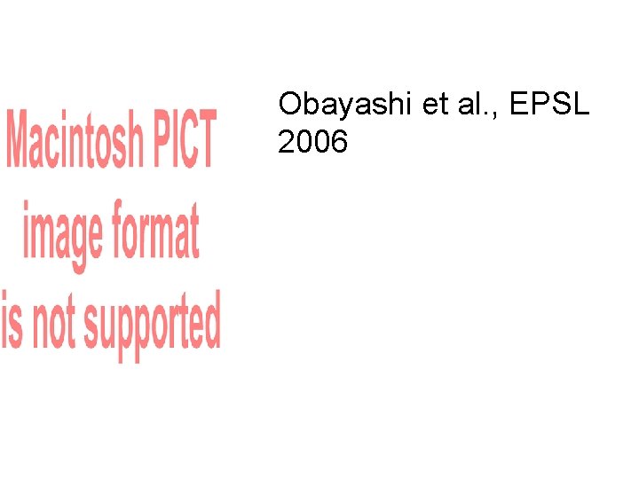 Obayashi et al. , EPSL 2006 