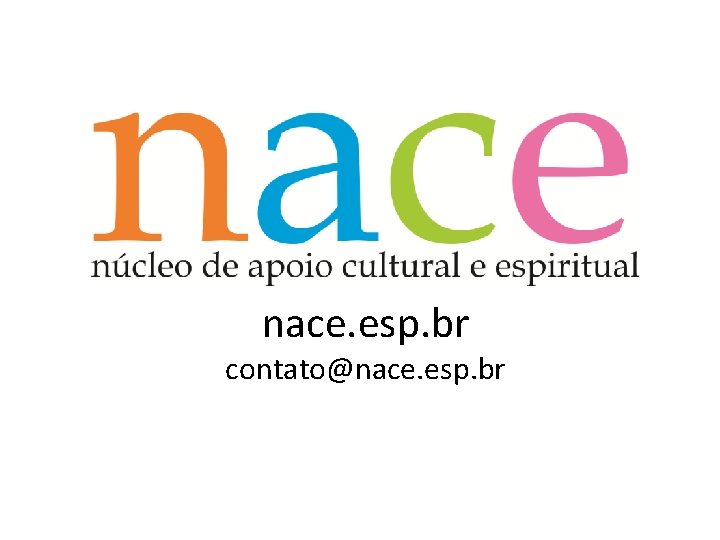 nace. esp. br contato@nace. esp. br 