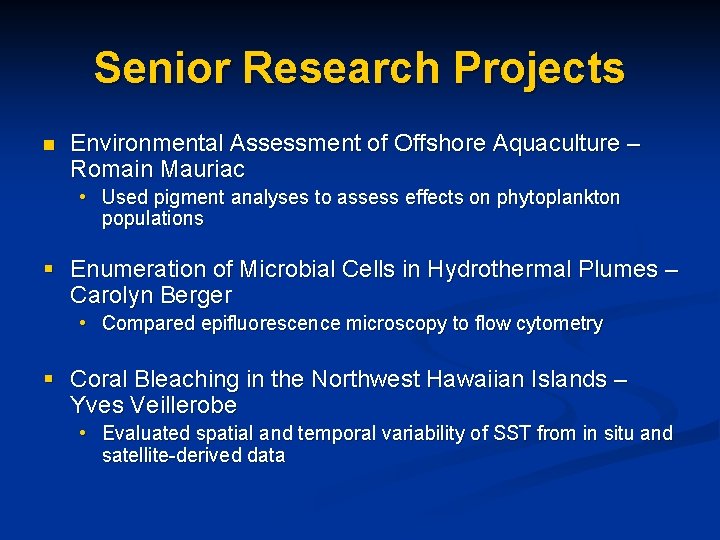 Senior Research Projects n Environmental Assessment of Offshore Aquaculture – Romain Mauriac • Used