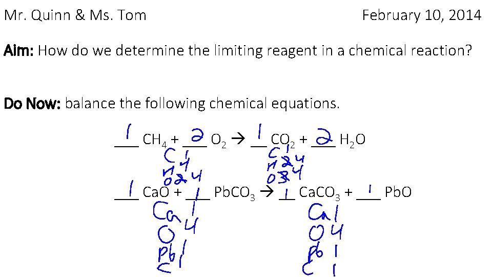 Mr. Quinn & Ms. Tom February 10, 2014 Aim: How do we determine the