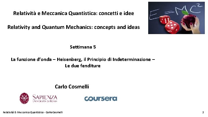 Relatività e Meccanica Quantistica: concetti e idee Relativity and Quantum Mechanics: concepts and ideas