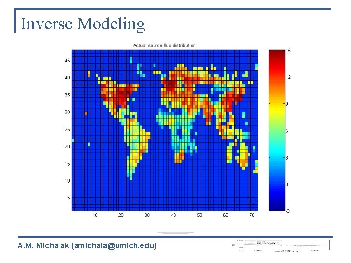 Inverse Modeling A. M. Michalak (amichala@umich. edu) 