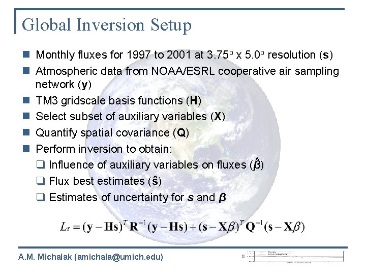 Global Inversion Setup n Monthly fluxes for 1997 to 2001 at 3. 75 o