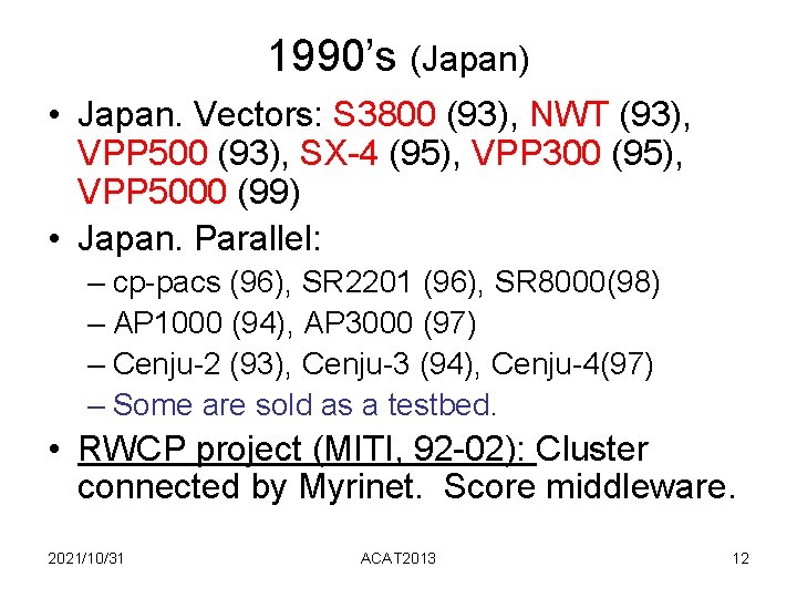 1990’s (Japan) • Japan. Vectors: S 3800 (93), NWT (93), VPP 500 (93), SX-4 1990’s (Japan) • Japan. Vectors: S 3800 (93), NWT (93), VPP 500 (93), SX-4