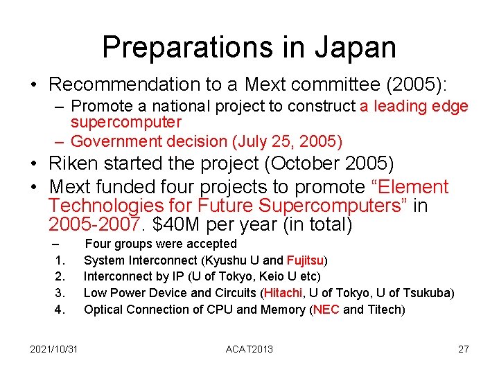 Preparations in Japan • Recommendation to a Mext committee (2005): – Promote a national Preparations in Japan • Recommendation to a Mext committee (2005): – Promote a national