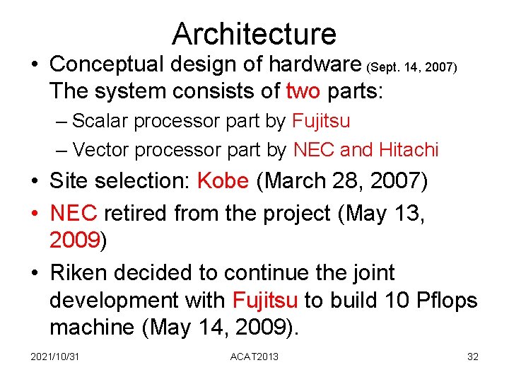 Architecture • Conceptual design of hardware (Sept. 14, 2007) The system consists of two Architecture • Conceptual design of hardware (Sept. 14, 2007) The system consists of two