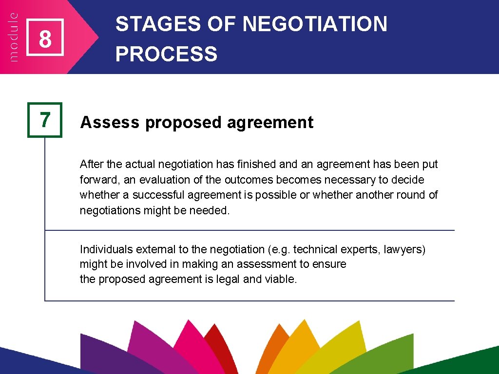 8 7 STAGES OF NEGOTIATION PROCESS Assess proposed agreement After the actual negotiation has 8 7 STAGES OF NEGOTIATION PROCESS Assess proposed agreement After the actual negotiation has