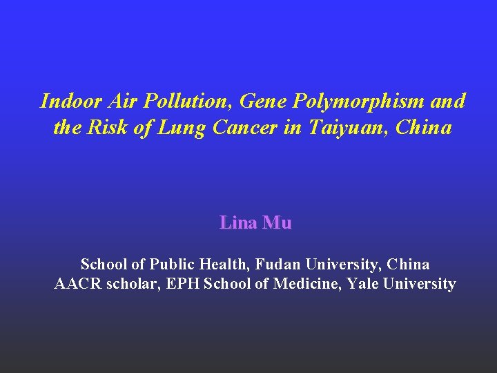 Indoor Air Pollution, Gene Polymorphism and the Risk of Lung Cancer in Taiyuan, China