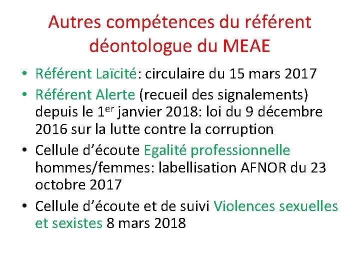 Autres compétences du référent déontologue du MEAE • Référent Laïcité: circulaire du 15 mars