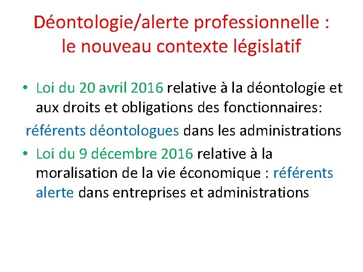 Déontologie/alerte professionnelle : le nouveau contexte législatif • Loi du 20 avril 2016 relative