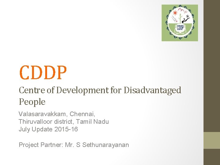 CDDP Centre of Development for Disadvantaged People Valasaravakkam