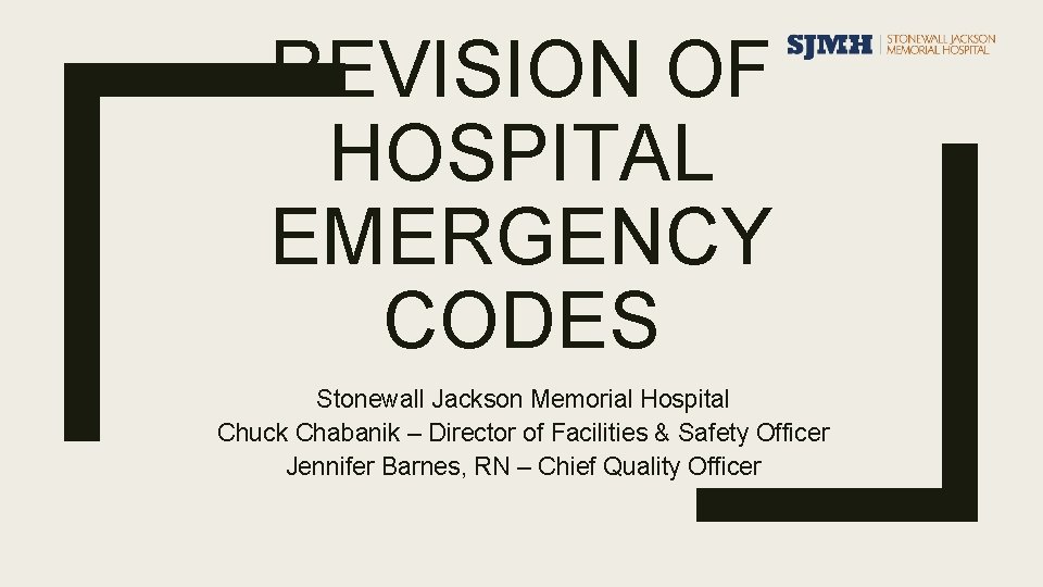 REVISION OF HOSPITAL EMERGENCY CODES Stonewall Jackson Memorial