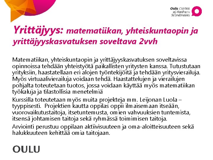 Yrittäjyys: matematiikan, yhteiskuntaopin ja yrittäjyyskasvatuksen soveltava 2 vvh Matematiikan, yhteiskuntaopin ja yrittäjyyskasvatuksen soveltavissa opinnoissa