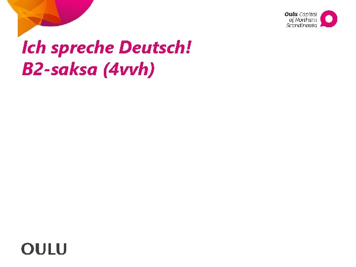 Ich spreche Deutsch! B 2 -saksa (4 vvh) 