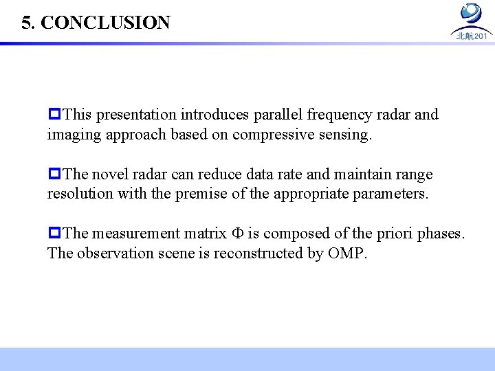 5. CONCLUSION p. This presentation introduces parallel frequency radar and imaging approach based on