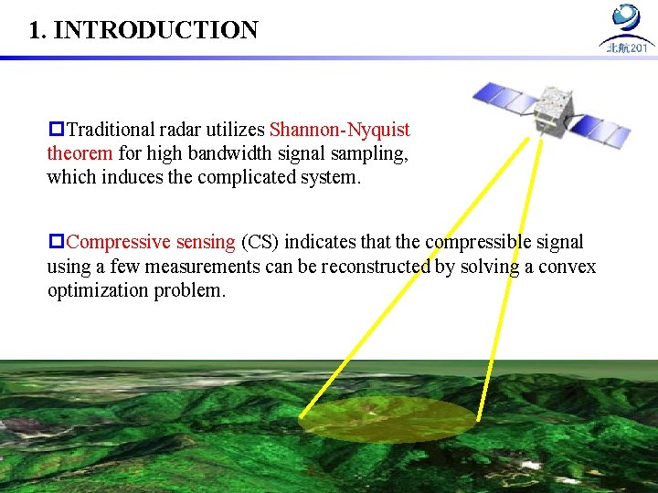 1. INTRODUCTION p. Traditional radar utilizes Shannon-Nyquist theorem for high bandwidth signal sampling, which