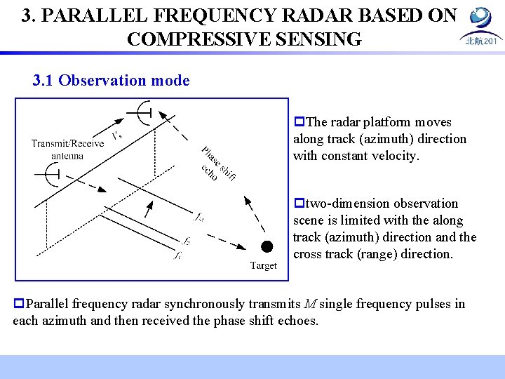 3. PARALLEL FREQUENCY RADAR BASED ON COMPRESSIVE SENSING 3. 1 Observation mode p. The