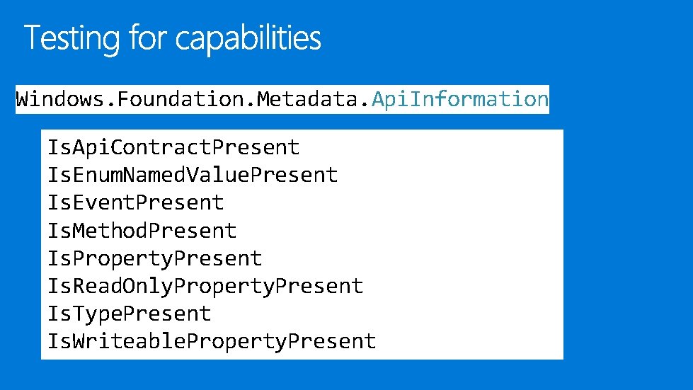 Windows. Foundation. Metadata. Api. Information Is. Api. Contract. Present Is. Enum. Named. Value. Present