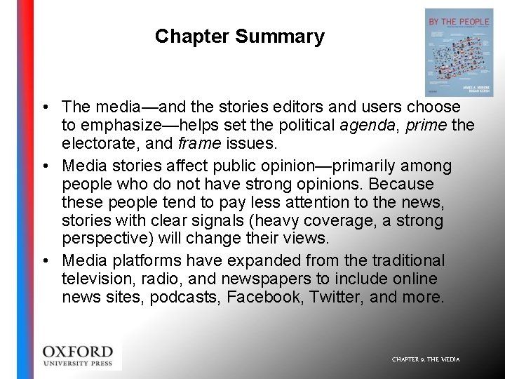 Chapter Summary • The media—and the stories editors and users choose to emphasize—helps set