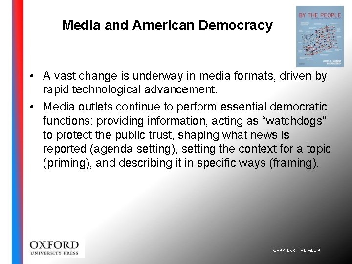 Media and American Democracy • A vast change is underway in media formats, driven