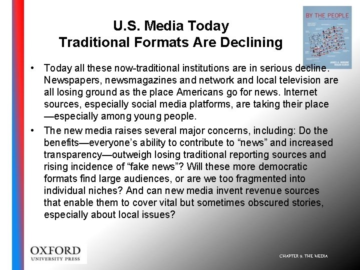 U. S. Media Today Traditional Formats Are Declining • Today all these now-traditional institutions
