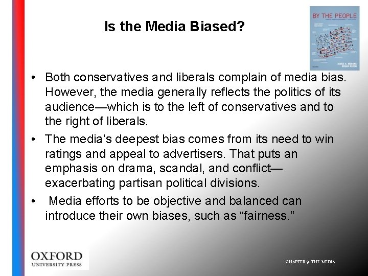 Is the Media Biased? • Both conservatives and liberals complain of media bias. However,