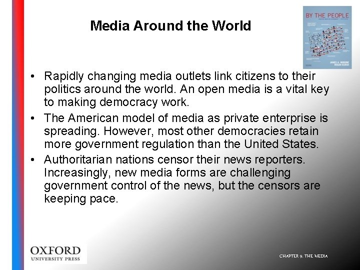 Media Around the World • Rapidly changing media outlets link citizens to their politics