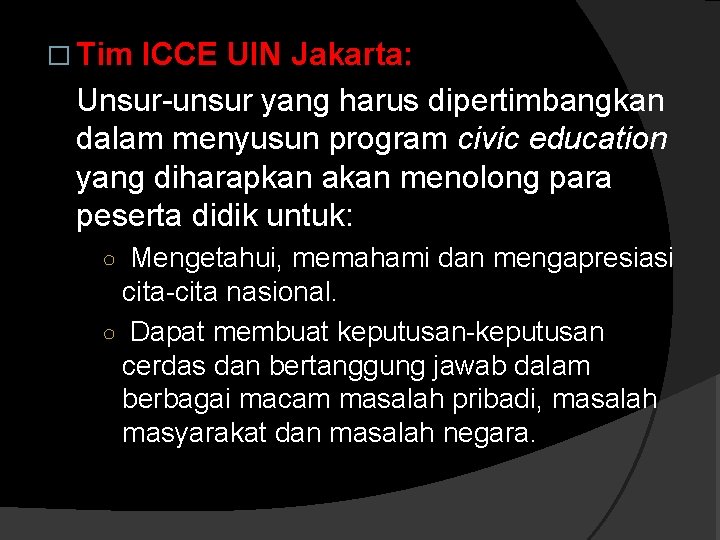 � Tim ICCE UIN Jakarta: Unsur-unsur yang harus dipertimbangkan dalam menyusun program civic education