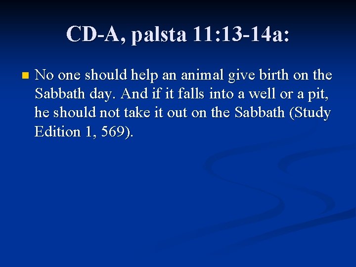 CD-A, palsta 11: 13 -14 a: n No one should help an animal give