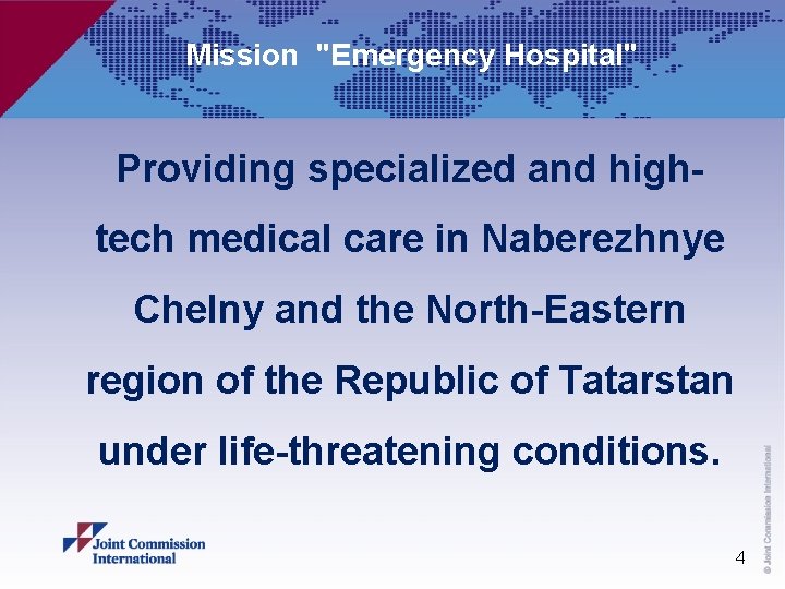 Mission "Emergency Hospital" Providing specialized and hightech medical care in Naberezhnye Chelny and the