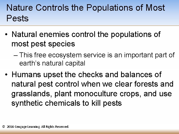 Nature Controls the Populations of Most Pests • Natural enemies control the populations of