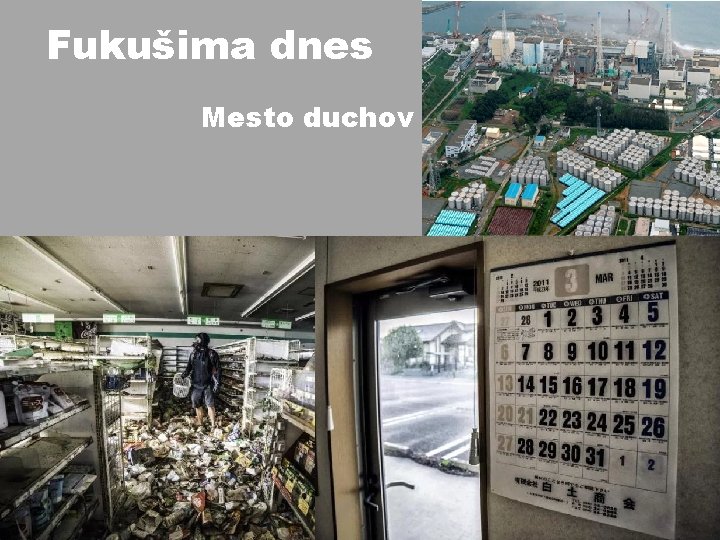 Fukušima dnes Mesto duchov 
