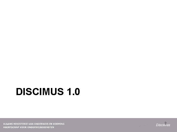 DISCIMUS 1. 0 2 
