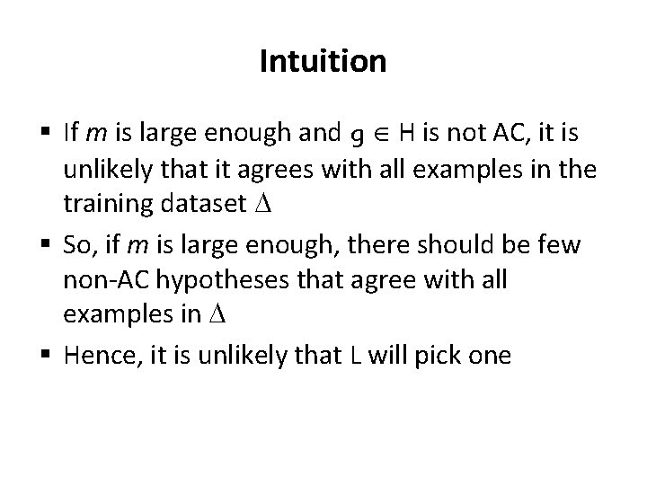 Intuition § If m is large enough and g H is not AC, it