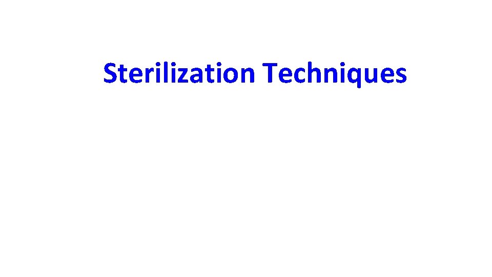 Sterilization Techniques 