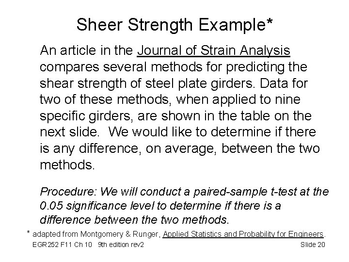 Sheer Strength Example* An article in the Journal of Strain Analysis compares several methods