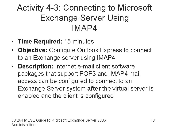 Activity 4 -3: Connecting to Microsoft Exchange Server Using IMAP 4 • Time Required: