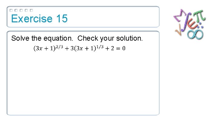 Exercise 15 Solve the equation. Check your solution. 