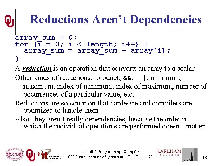 Reductions Aren’t Dependencies array_sum = 0; for (i = 0; i < length; i++)